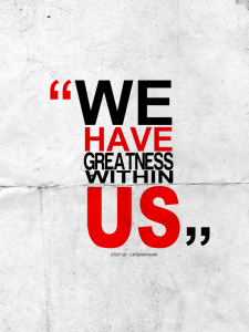 We_Have_Greatness_Within_Us